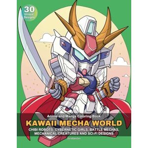 GonZen, Zero Anime and Manga Coloring Book Kawaii Mecha World: Chibi Robots, Cybernetic Girls, Battle Mechas, Mechanical Creatures and Sci-Fi Designs GonZen, Zero Anime and Manga Coloring Book Kawaii Mecha World: Chibi Robots, Cybernetic Girls, Battle Mechas, Mechanical Creatures and Sci-Fi Designs