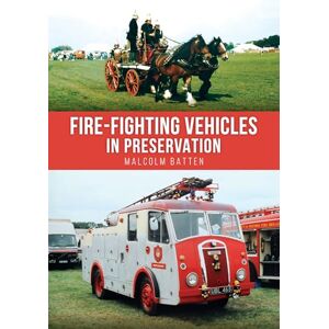 Batten, Malcolm Fire-fighting Vehicles in Preservation Batten, Malcolm Fire-fighting Vehicles in Preservation