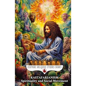 Aesden, Diohka Rastafarianism: Spirituality and Social Movement: The Religion of Ras Tafari, Haile Selassie the Messiah and Lion of Judah: Rastafarian Jamaican ... Diet, and Dreads (Esoteric Religious Studies) Aesden, Diohka Rastafarianism: Spirituality and Social Movement: The Religion of Ras Tafari, Haile Selassie the Messiah and Lion of Judah: Rastafarian Jamaican ... Diet, and Dreads (Esoteric Religious Studies)