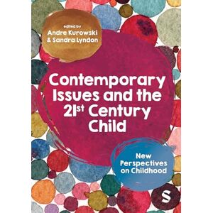 Contemporary Issues and the 21st Century Child: New Perspectives on Childhood Contemporary Issues and the 21st Century Child: New Perspectives on Childhood