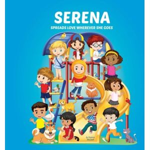 Marshall Serena Spreads Love Wherever She Goes: Building Self-Esteem in Children & Books About Bullying (Multicultural Children's Books, Self-Esteem Books for ... Books for Kids, Personalized Kids Books) Marshall Serena Spreads Love Wherever She Goes: Building Self-Esteem in Children & Books About Bullying (Multicultural Children's Books, Self-Esteem Books for ... Books for Kids, Personalized Kids Books)