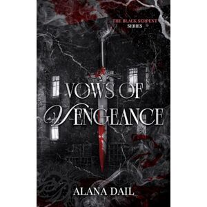 Dail, Alana Vows of Vengeance (The Black Serpent Series) Dail, Alana Vows of Vengeance (The Black Serpent Series)