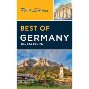 Steves, Rick Rick Steves Best of Germany (Fourth Edition): With Salzburg (Rick Steves Travel Guide) Steves, Rick Rick Steves Best of Germany (Fourth Edition): With Salzburg (Rick Steves Travel Guide)