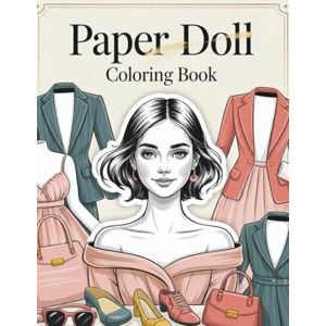 M, Shelly Paper Doll Coloring Book: Vintage Glamorous Fashion Collection Design, Color & Cut Out Activity for Girls and Teens With +22 Outfits, Accessories, and Color Test Palettes M, Shelly Paper Doll Coloring Book: Vintage Glamorous Fashion Collection Design, Color & Cut Out Activity for Girls and Teens With +22 Outfits, Accessories, and Color Test Palettes