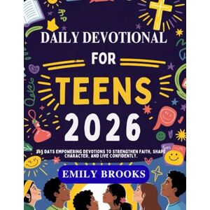 BROOKS, EMILY DAILY DEVOTIONAL FOR TEENS 2026: 365 Days Empowering Devotions to Strengthen Faith, Shape Character, and Live Confidently. (5 MINUTES INSPIRED DEVOTIONS FOR DAILY GROWTH IN ENGLISH AND GERMAN) BROOKS, EMILY DAILY DEVOTIONAL FOR TEENS 2026: 365 Days Empowering Devotions to Strengthen Faith, Shape Character, and Live Confidently. (5 MINUTES INSPIRED DEVOTIONS FOR DAILY GROWTH IN ENGLISH AND GERMAN)