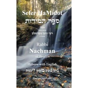 Of Breslov, Rabbi Nachman Sefer HaMidot Hebrew with English Of Breslov, Rabbi Nachman Sefer HaMidot Hebrew with English