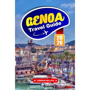 Jackson GENOA TRAVEL GUIDE 2026: Explore the Best Things to Do, Where to Eat, Stay, Shop & Sightsee with Local Tips, Walking Routes, and Day Trips for first time visitors to Italy. Jackson GENOA TRAVEL GUIDE 2026: Explore the Best Things to Do, Where to Eat, Stay, Shop & Sightsee with Local Tips, Walking Routes, and Day Trips for first time visitors to Italy.