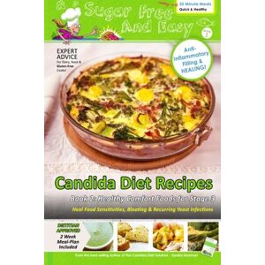 Boehner, Sandra Sugar Free and Easy Candida Diet Recipes (Book 2): Healing Comfort Foods -- BONUS: 2 Week Meal Plan included!: Volume 3 (Candida Diet Self Guided Healing Series) Boehner, Sandra Sugar Free and Easy Candida Diet Recipes (Book 2): Healing Comfort Foods -- BONUS: 2 Week Meal Plan included!: Volume 3 (Candida Diet Self Guided Healing Series)