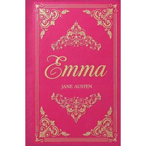 Austen, Jane Emma: The Original Classic by Jane Austen Austen, Jane Emma: The Original Classic by Jane Austen