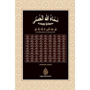 Balousha, Faraj Al-Asma' Al-Husna (99 Names of Allah Asma' Allah AL-Husna) Arabic Meaning with Translation and Transliteration. Balousha, Faraj Al-Asma' Al-Husna (99 Names of Allah Asma' Allah AL-Husna) Arabic Meaning with Translation and Transliteration.