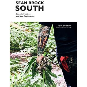 Brock, Sean South: Essential Recipes and New Explorations Brock, Sean South: Essential Recipes and New Explorations
