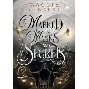 Sunseri, Maggie Marked by Masks and Secrets: 1 (Everlasting Possession) Sunseri, Maggie Marked by Masks and Secrets: 1 (Everlasting Possession)