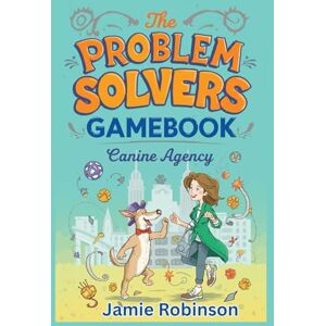 Robinson Canine Agency: The Problem Solvers Gamebook (Problem Solvers Gamebooks) Robinson Canine Agency: The Problem Solvers Gamebook (Problem Solvers Gamebooks)