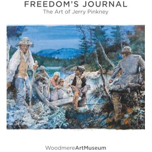 Art Museum, Woodmere Freedom's Journal: The Art of Jerry Pinkney Art Museum, Woodmere Freedom's Journal: The Art of Jerry Pinkney