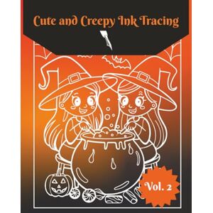 Publishing, Lucy Bean Cute and Creepy Ink Tracing Vol. 2: 46 Images, One Black Pen, Reverse Coloring Book, Cozy and Creepy Halloween Tracing Publishing, Lucy Bean Cute and Creepy Ink Tracing Vol. 2: 46 Images, One Black Pen, Reverse Coloring Book, Cozy and Creepy Halloween Tracing