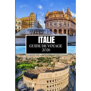 Miles, Philip ITALIE GUIDE DE VOYAGE 2026: Ce que personne ne vous a dit avant de visiter – Trésors cachés, secrets locaux et conseils pratiques (image en couleur) Miles, Philip ITALIE GUIDE DE VOYAGE 2026: Ce que personne ne vous a dit avant de visiter – Trésors cachés, secrets locaux et conseils pratiques (image en couleur)