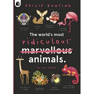 Bunting, Philip The World's Most Ridiculous Animals (2) (Quirky Creatures) Bunting, Philip The World's Most Ridiculous Animals (2) (Quirky Creatures)