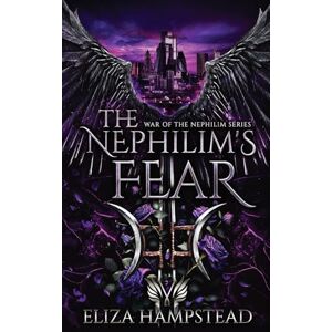 Hampstead, Eliza The Nephilim's Fear: 2 (War of the Nephilim) Hampstead, Eliza The Nephilim's Fear: 2 (War of the Nephilim)