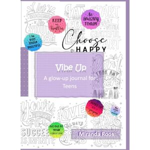 Roos, Miranda Vibe Up: Glow-Up Journal for teen girls Roos, Miranda Vibe Up: Glow-Up Journal for teen girls