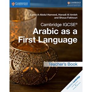 Abdul Hameed, Luma Cambridge IGCSE™ Arabic as a First Language Teacher's Book (Cambridge International IGCSE) Abdul Hameed, Luma Cambridge IGCSE™ Arabic as a First Language Teacher's Book (Cambridge International IGCSE)