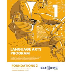 Iarocci, Vanessa Brain Power Enrichment Language Arts Program Foundations 2 Book 1: Student Workbook Iarocci, Vanessa Brain Power Enrichment Language Arts Program Foundations 2 Book 1: Student Workbook