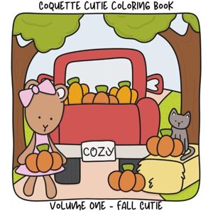 Hobby, Pretty Little Coquette Cutie Coloring Book Volume One Fall Cutie: 20 Hand- drawn Cozy Autumn & Halloween Coloring Pages (Coquette Cutie Coloring Books) Hobby, Pretty Little Coquette Cutie Coloring Book Volume One Fall Cutie: 20 Hand- drawn Cozy Autumn & Halloween Coloring Pages (Coquette Cutie Coloring Books)