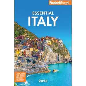 Fodor’s Travel Guides Fodor's Essential Italy 2025 (Full-color Travel Guide) Fodor’s Travel Guides Fodor's Essential Italy 2025 (Full-color Travel Guide)