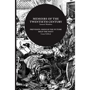 Madden, Samuel Memoirs of the Twentieth Century Madden, Samuel Memoirs of the Twentieth Century