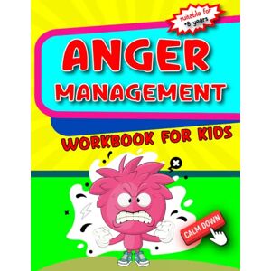 Mihall, Lucya Anger Management Workbook for Kids: The perfect kids book about anger management, age 8 and up, to work alone or with parents. Mihall, Lucya Anger Management Workbook for Kids: The perfect kids book about anger management, age 8 and up, to work alone or with parents.