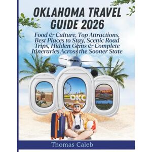 Caleb, Thomas Oklahoma Travel Guide 2026: Food & Culture, Top Attractions, Best Places to Stay, Scenic Road Trips, Hidden Gems & Complete Itineraries Across the Sooner State Caleb, Thomas Oklahoma Travel Guide 2026: Food & Culture, Top Attractions, Best Places to Stay, Scenic Road Trips, Hidden Gems & Complete Itineraries Across the Sooner State