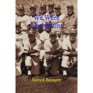 Bennett, Steven C We Were Champions Bennett, Steven C We Were Champions