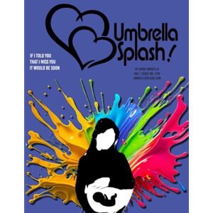 Castaneda, Niurka Umbrella Splash Magazine Vol 1 Issue 5 Castaneda, Niurka Umbrella Splash Magazine Vol 1 Issue 5