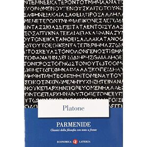Platone Parmenide. Testo greco a fronte Platone Parmenide. Testo greco a fronte