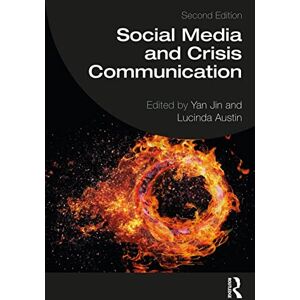 Social Media and Crisis Communication: Second Edition Social Media and Crisis Communication: Second Edition