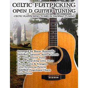 Robitaille, Brent C Celtic Flatpicking in Open D Guitar Tuning Robitaille, Brent C Celtic Flatpicking in Open D Guitar Tuning