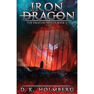 Tura Iron Dragon: An Epic Fantasy Adventure: 2 (The Dragon Misfits) Tura Iron Dragon: An Epic Fantasy Adventure: 2 (The Dragon Misfits)