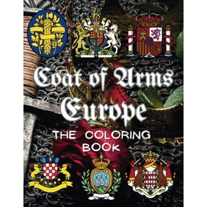 Book, Steven Coat of Arms Europe The Coloring Book: Heraldry Colouring Activity Book for Children Book, Steven Coat of Arms Europe The Coloring Book: Heraldry Colouring Activity Book for Children