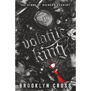 Cross Volatile King: Book 6 Continues the Steamy Why Choose, Dark Romance Series, About Mafia Secrets, Academy Rivalries, and Found Family (The Kings of Wayward Academy) Cross Volatile King: Book 6 Continues the Steamy Why Choose, Dark Romance Series, About Mafia Secrets, Academy Rivalries, and Found Family (The Kings of Wayward Academy)