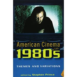 American Cinema of the 1980s: Themes and Variations (Screen Decades) American Cinema of the 1980s: Themes and Variations (Screen Decades)