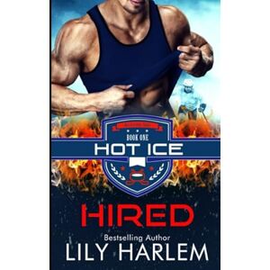 Harlem, Lily Hired: Hockey Sport Sexy Romance (Standalone Read) (Hot Ice) Harlem, Lily Hired: Hockey Sport Sexy Romance (Standalone Read) (Hot Ice)