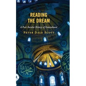 Scott Reading the Dream: A Post-Secular History of Enmindment (World Social Change) Scott Reading the Dream: A Post-Secular History of Enmindment (World Social Change)