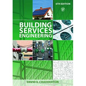 Chadderton, David V. Building Services Engineering Chadderton, David V. Building Services Engineering