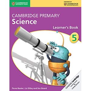 Baxter, Fiona Cambridge Primary Science Stage 5 Learner's Book 5 Baxter, Fiona Cambridge Primary Science Stage 5 Learner's Book 5