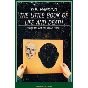 Douglas Edison Harding The Little Book of Life and Death Douglas Edison Harding The Little Book of Life and Death