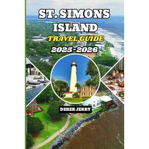 JERRY, DEREK ST. SIMONS ISLAND TRAVEL GUIDE 2025-2026: Discover Hidden Beaches and Timeless Charm on Georgia’s Exclusive Island Paradise JERRY, DEREK ST. SIMONS ISLAND TRAVEL GUIDE 2025-2026: Discover Hidden Beaches and Timeless Charm on Georgia’s Exclusive Island Paradise