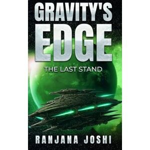 Joshi, Ranjana Gravity's Edge: The Last Stand: A gripping space thriller Joshi, Ranjana Gravity's Edge: The Last Stand: A gripping space thriller