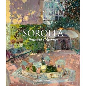 Blanca Pons-Sorolla Sorolla: The Painted Gardens Blanca Pons-Sorolla Sorolla: The Painted Gardens
