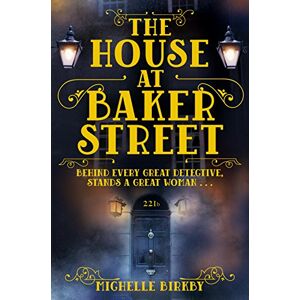 Birkby, Michelle The House at Baker Street: 1 (A Mrs Hudson and Mary Watson Investigation, 1) Birkby, Michelle The House at Baker Street: 1 (A Mrs Hudson and Mary Watson Investigation, 1)