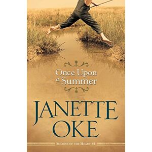 Oke, Janette Once Upon a Summer: 1 (Seasons of the Heart) Oke, Janette Once Upon a Summer: 1 (Seasons of the Heart)