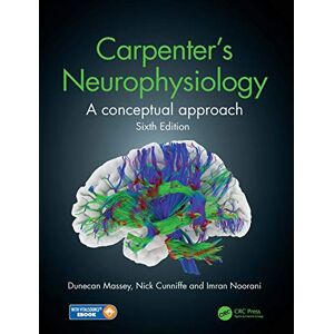 Massey, Dunecan Carpenter's Neurophysiology: A Conceptual Approach Massey, Dunecan Carpenter's Neurophysiology: A Conceptual Approach